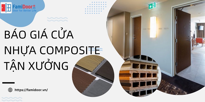 Famidoor cung cấp cửa nhựa composite giá tốt nhất thị trường