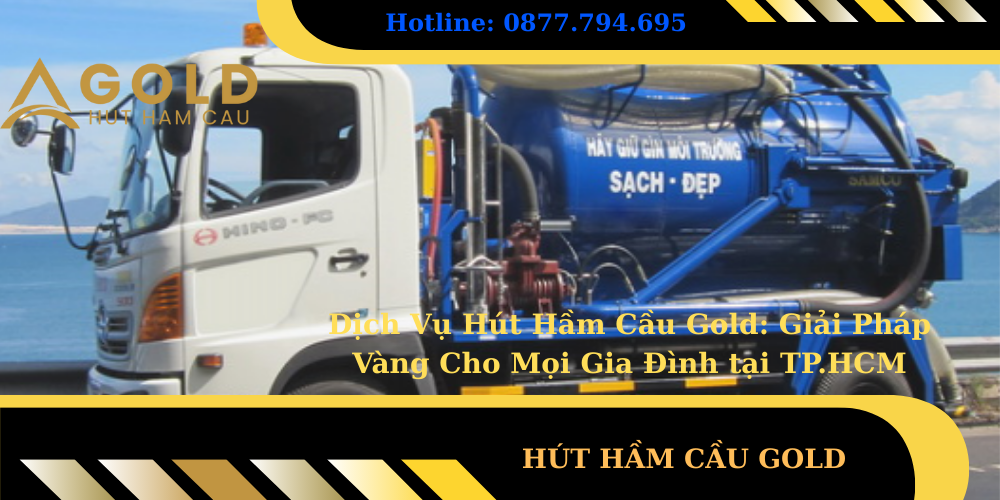 Dịch vụ hút hầm cầu Gold